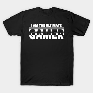 GAMING - I AM THE ULTIMATE GAMER T-Shirt